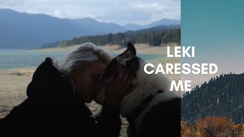 Leki caressed me. See what he did to me in the midst of this nature