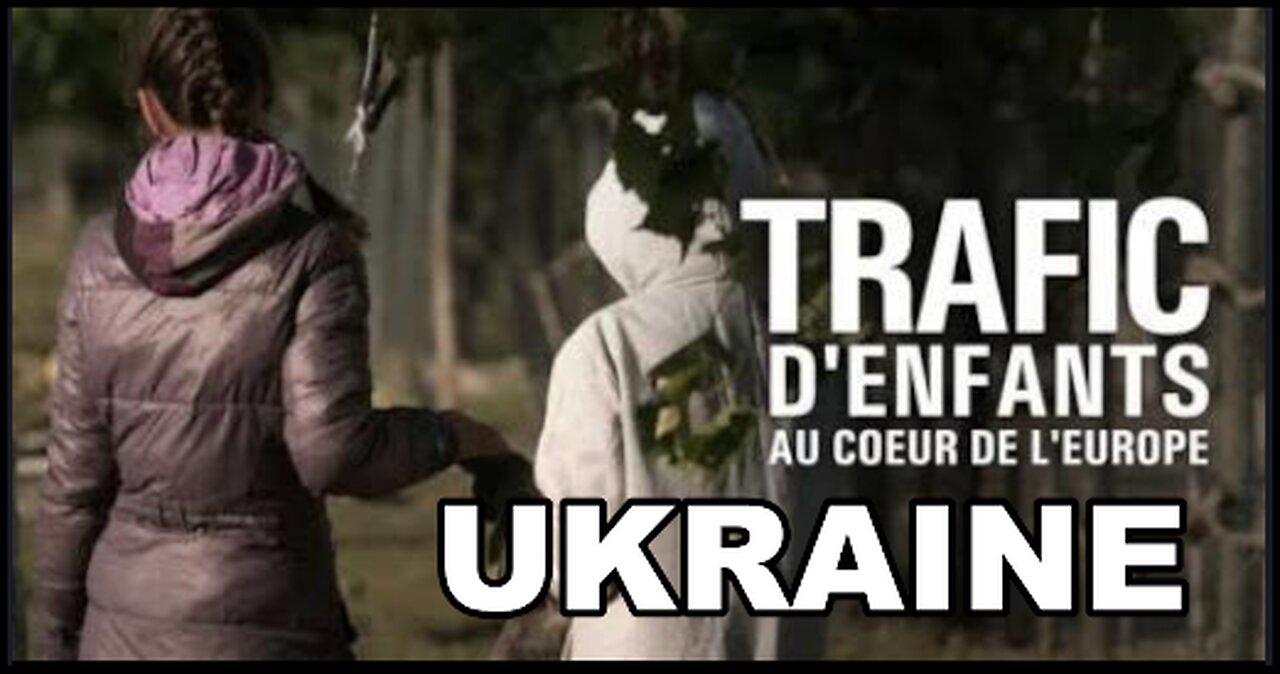 V.F DOCUMENTAIRE ENQUÊTE Trafic d'enfants en Ukraine