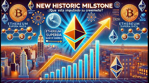 ¡Ethereum Supera a Bank of America! Nuevos Hitos y Crecimiento Explosivo en el Mercado