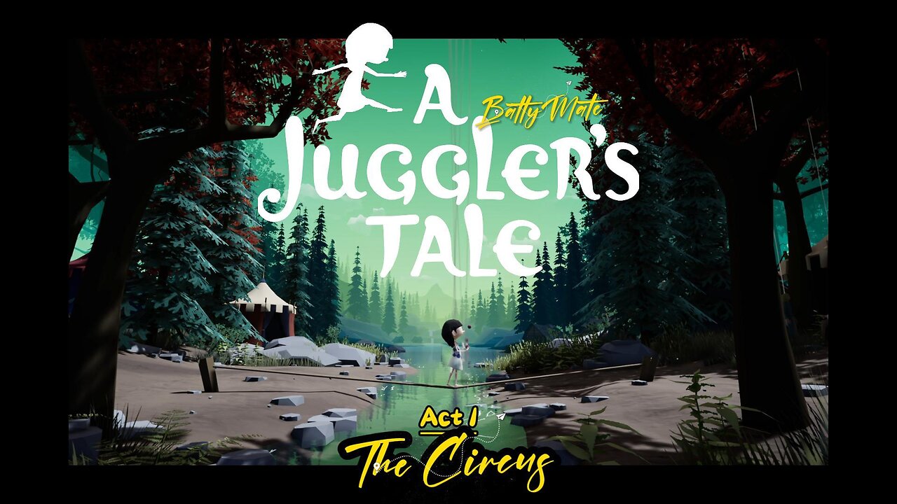 A Juggler's Tale - Act 1 - The Circus