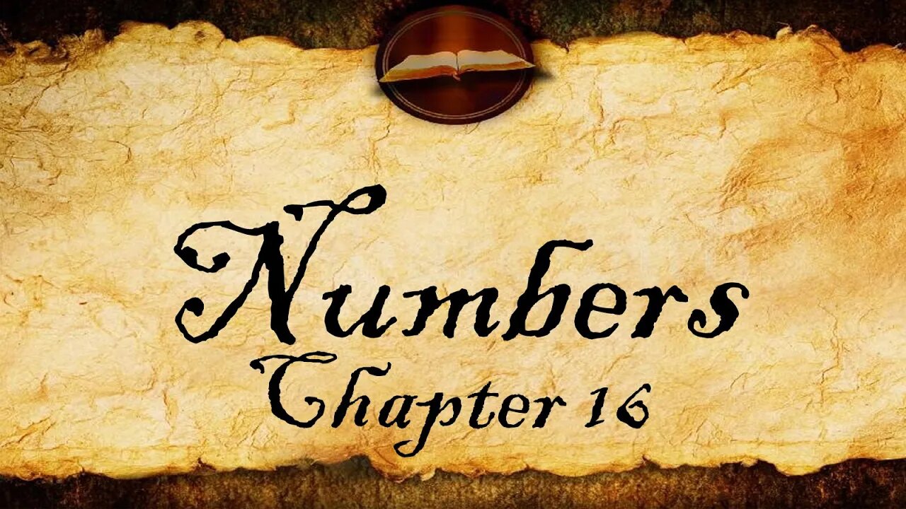 Numbers Chapter 16 | KJV Audio (With Text)