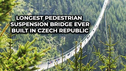 Longest pedestrian suspension bridge ever built in Czech Republic