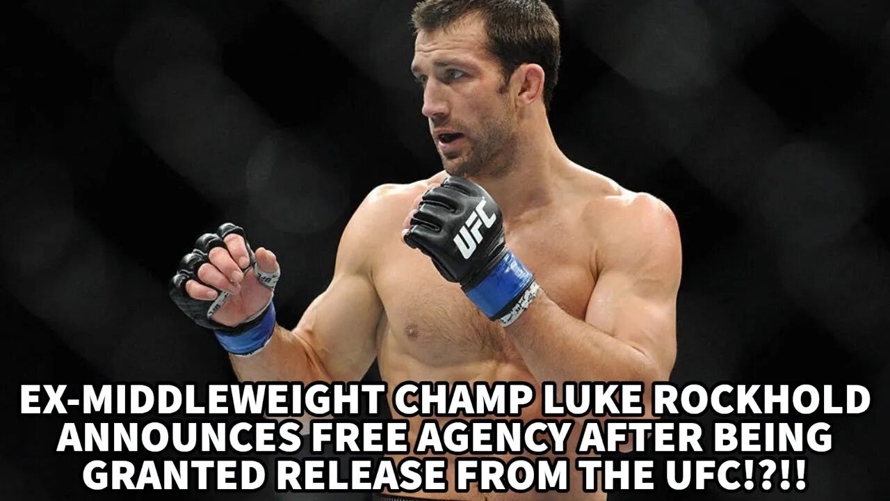 LUKE ROCKHOLD ANNOUNCES FREE AGENCY AFTER BEING GRANTED RELEASE FROM UFC!!!