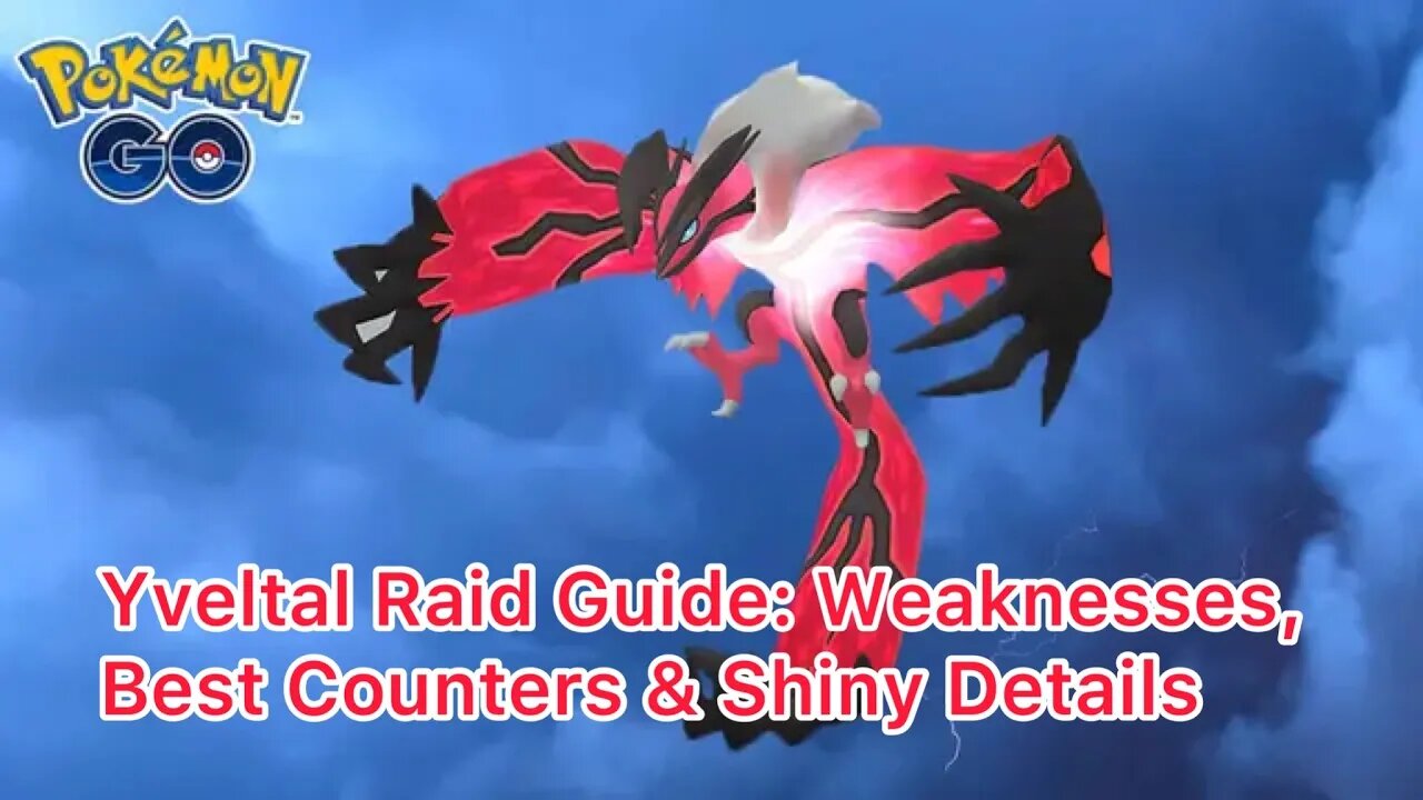 Yveltal Raid Guide: Weaknesses, Best Counters & Shiny Details