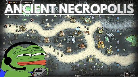 Kingdom Rush How To Beat All Levels Ancient Necropolis Mastering Kingdom Rush Tactics Tower Defense