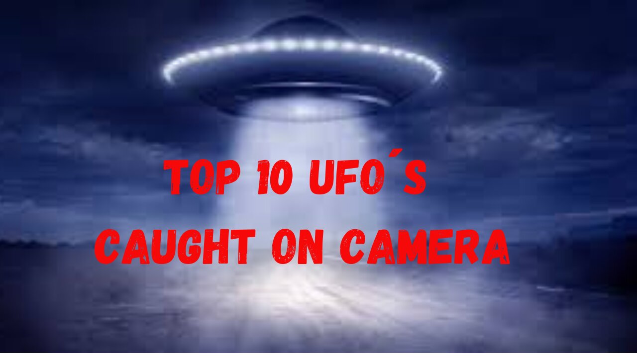 Top 10 UFO´s caught on camera