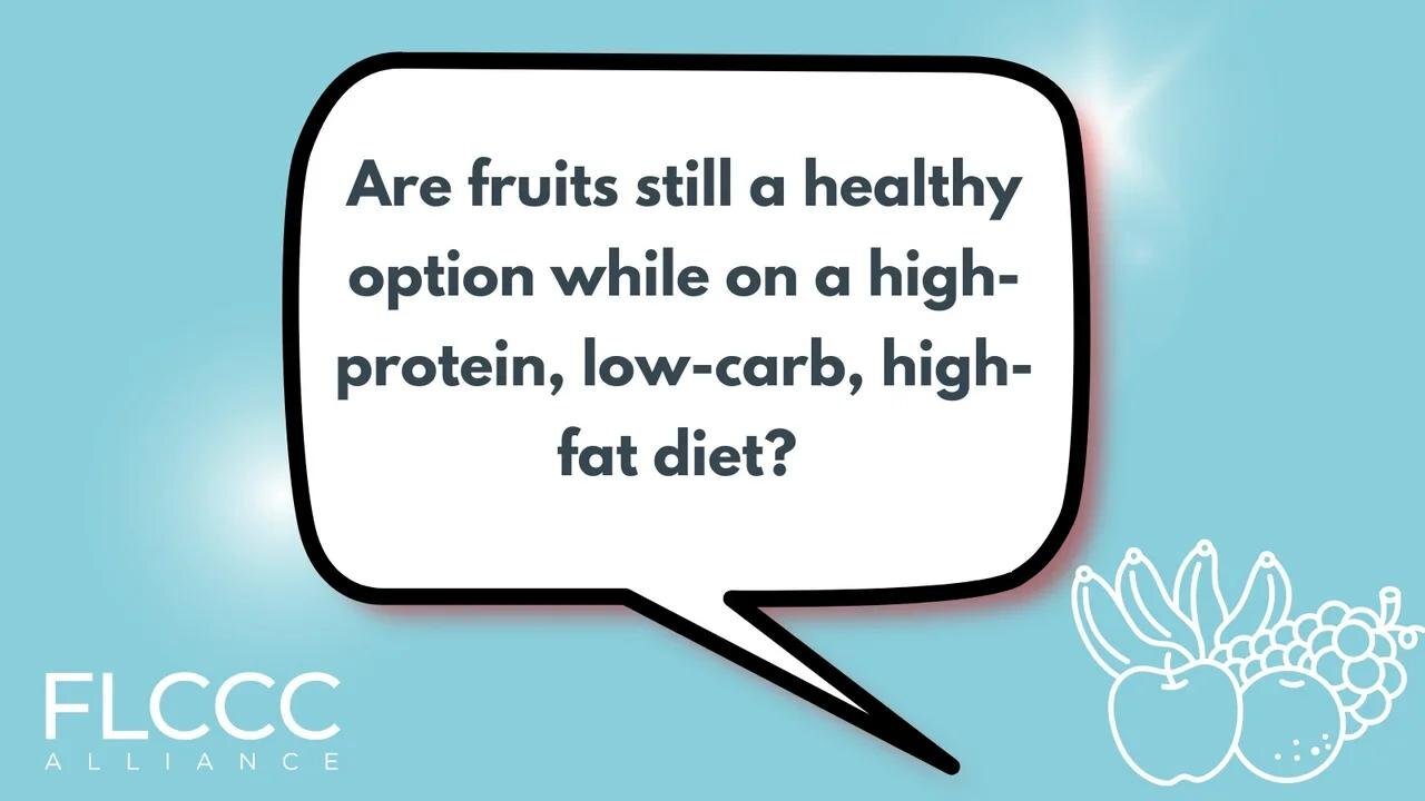 Are fruits still a healthy option while on a high-protein, low-carb, high-fat diet?