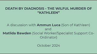 DEATH BY DIAGNOSIS - THE WILFUL MURDER OF “KATHLEEN”