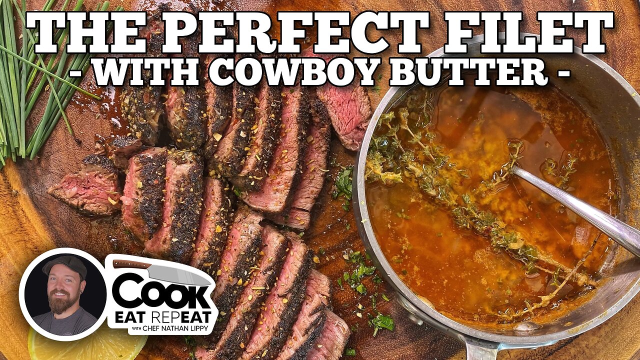 The Perfect Filet with Cowboy Butter