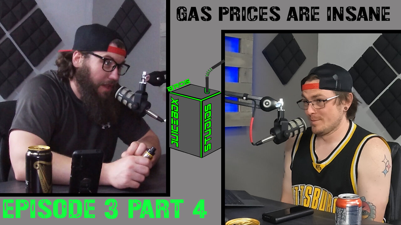 These Gas Prices are Too High | Podcast | Episode 3 | Part 4