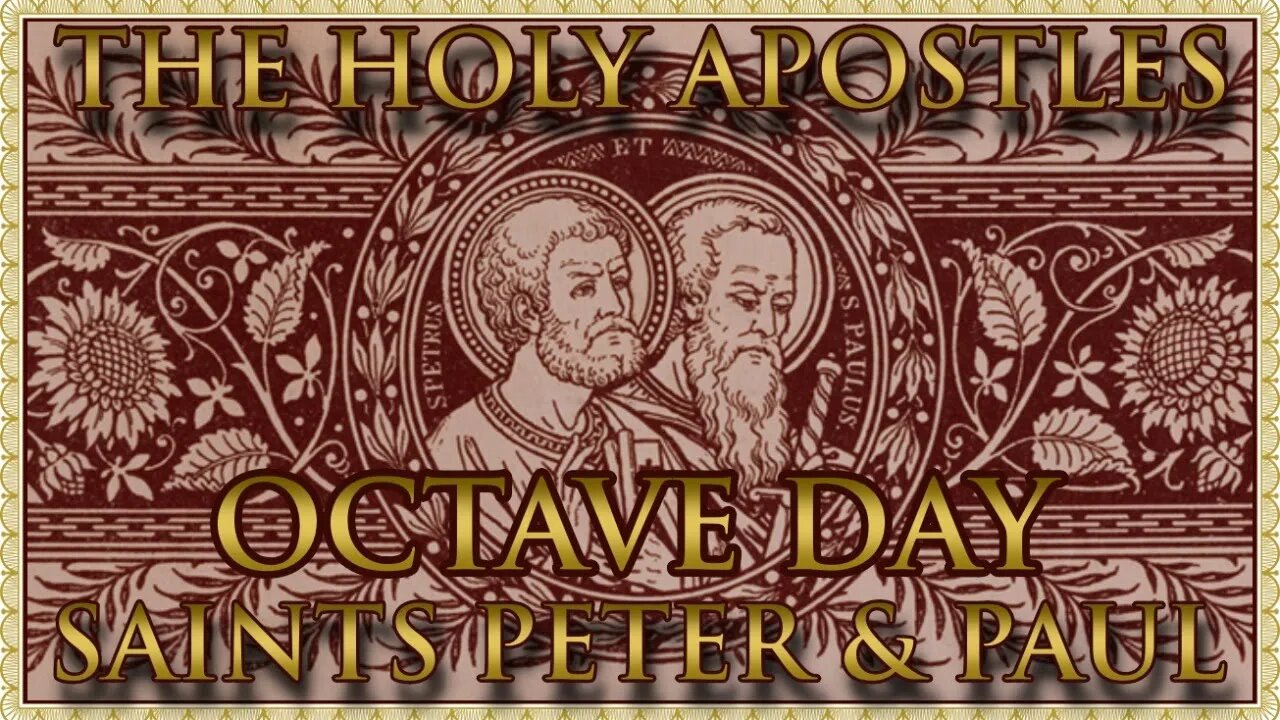 The Daily Mass: Octave Day of SS Peter & Paul