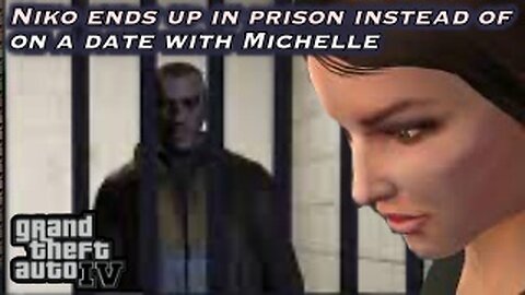 GTA 4 - Niko ends up in prison instead of on a date with Michelle, HD 720p