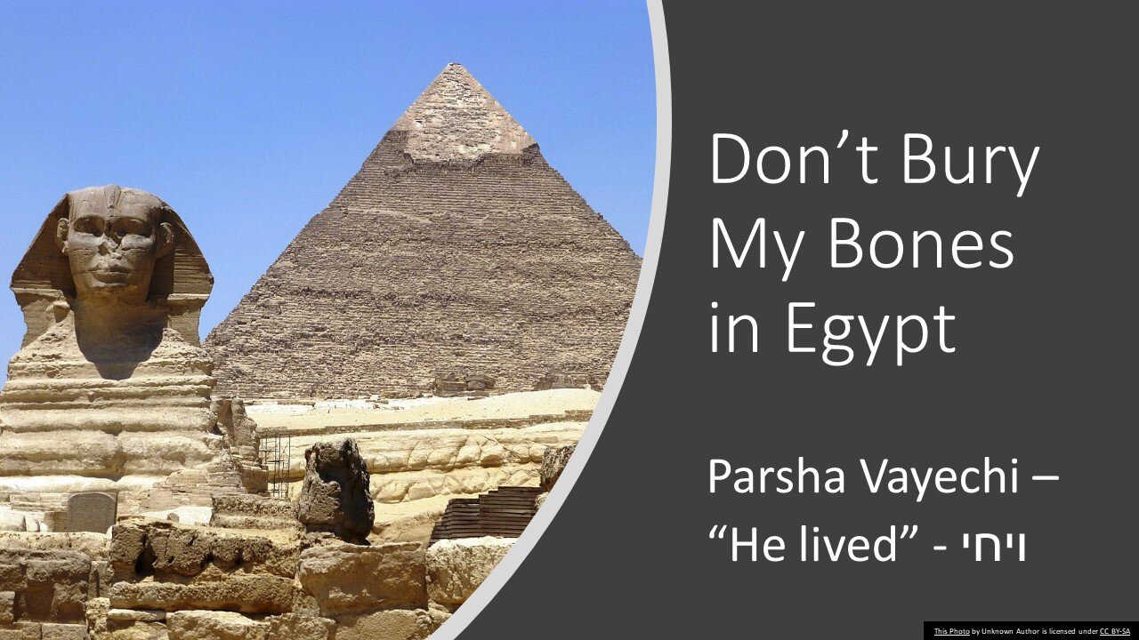 Don't bury my bones in Egypt