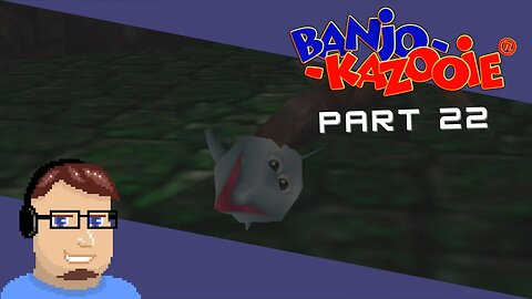 Let's Play Banjo-Kazooie - Episode 22