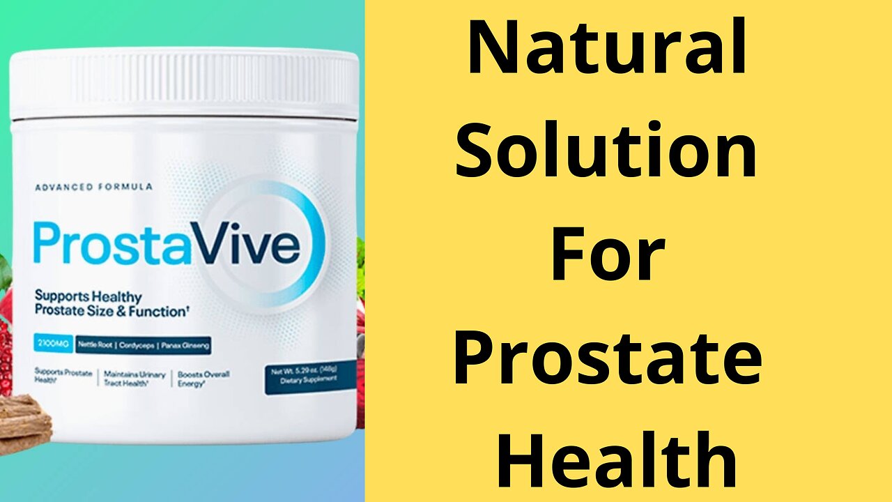 🔥ProstaVive What It Is and How It Can Improve Your Prostate Health