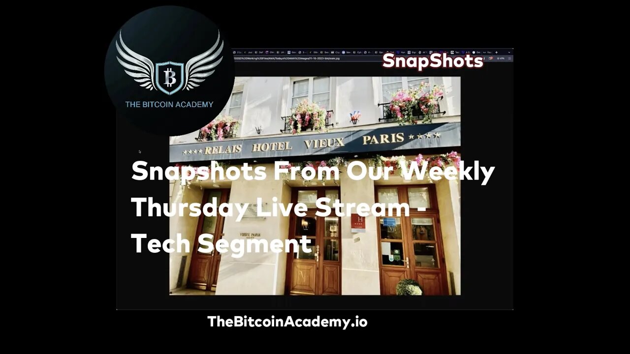 November 16, 2023 The Bitcoin Academy Presents Thursday Live Stream Tech Segment