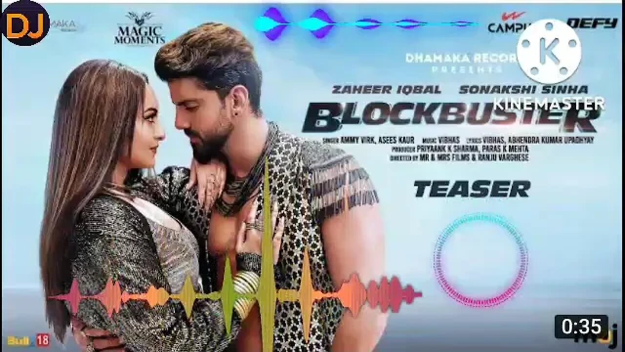 Blockbuster (OFficial) Ammy Virkees Kaur | Sonakshi Sinha | Zaheerlbal Dhamaka Records dj remix 🎶🔊