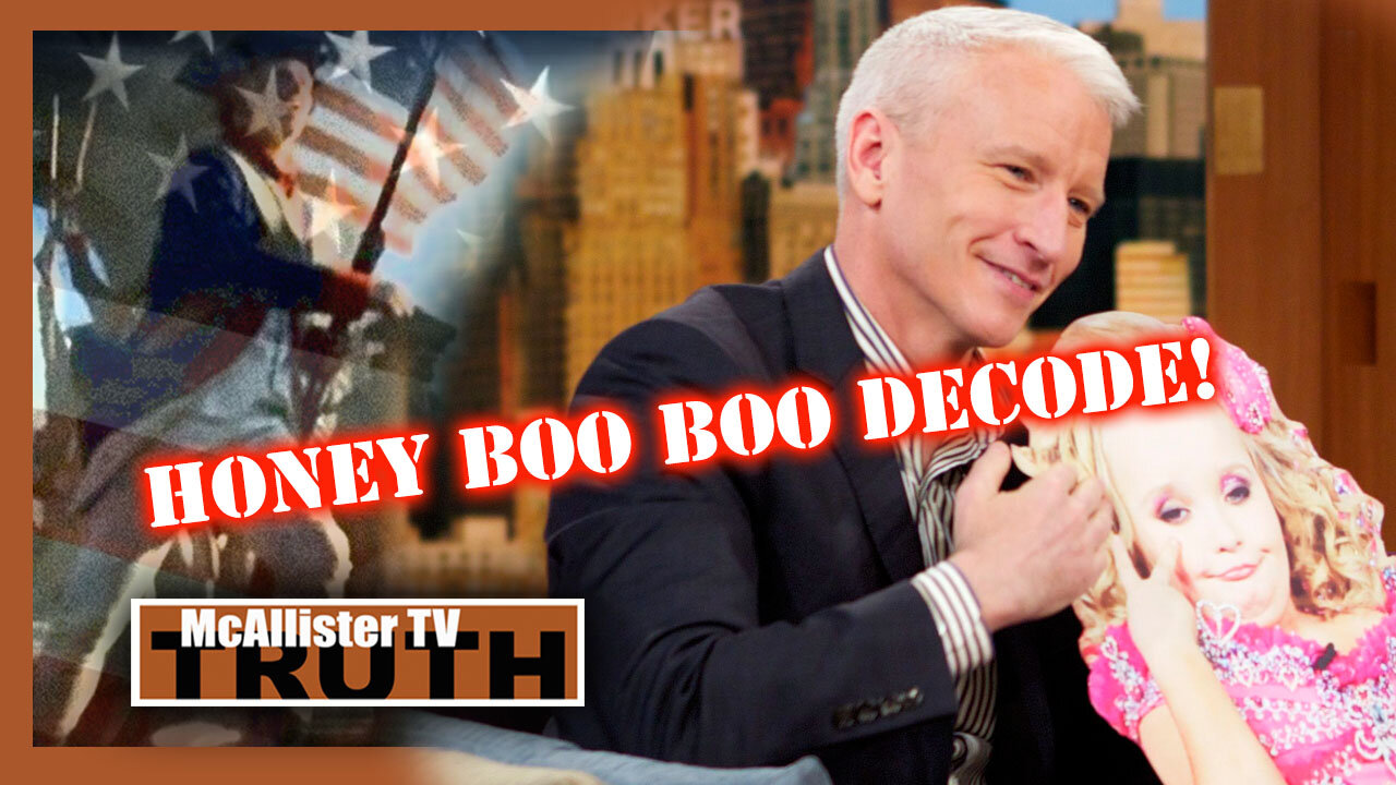 COOPER HONEY BOO BOO DECODE! TBT! DEMS ARE DANGEROUS IDIOTS!