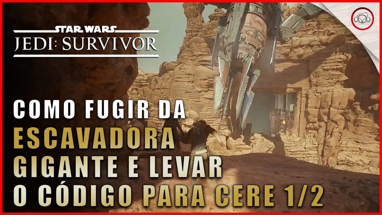 Star Wars Jedi Survivor, Como fugir da escavadeira gigante e levar os código para Cere 1/2