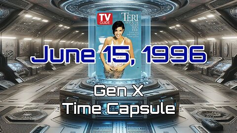 June 15th 1996 Gen X Time Capsule