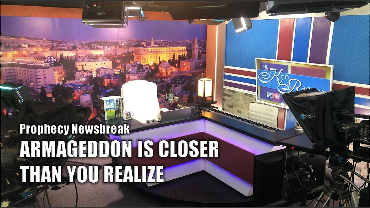 Armageddon Is Closer Than You Realize!
