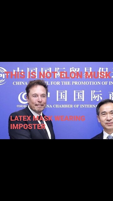 YOU GUESSED IT, NOT REALLY ELON MUSK IN CHINA 🙄 LATEX MASK WEARING IMPOSTER AGAIN