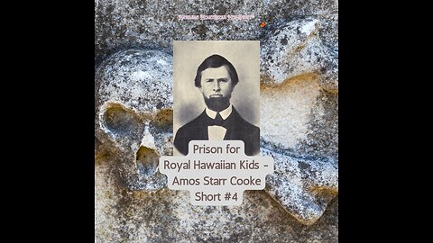 Prison for Royal Hawaiian Kids Short #4 💔 by Amos Starr Cooke and Skull & Bones #yaleuniversity ☠️