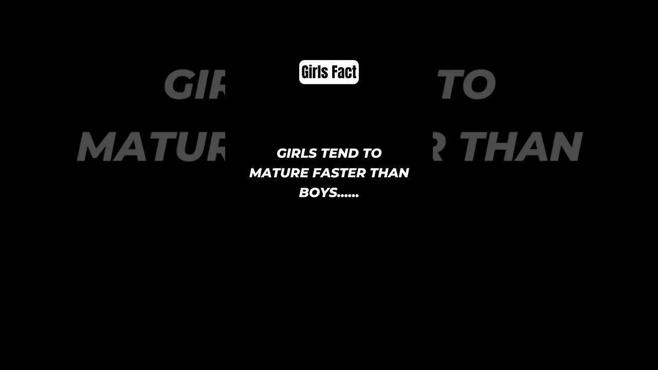 Girls tend to mature faster than boys #shorts #girlfacts #psychologyfacts