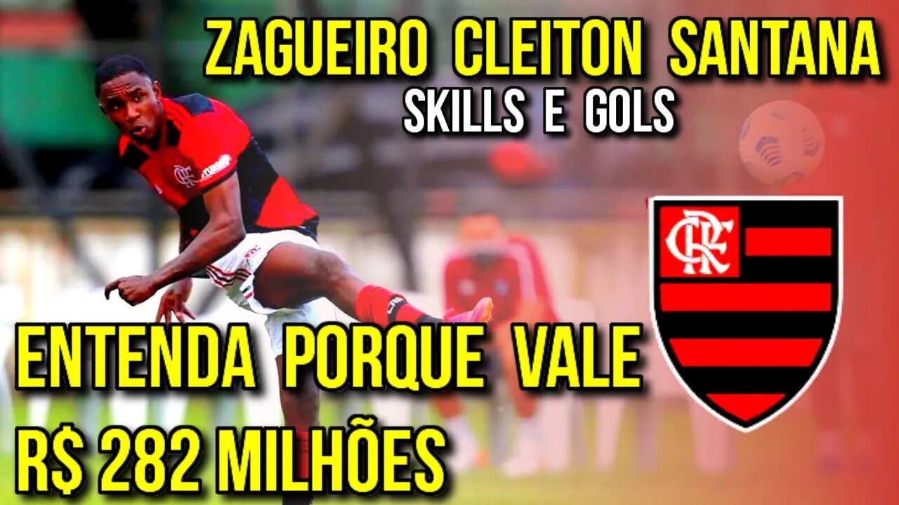 INCRÍVEL! CLEITON SANTANA DOS SANTOS | ZAGUEIRO CANHOTO | JOIA DO FLAMENGO | SKILLS E GOLS - É TRETA