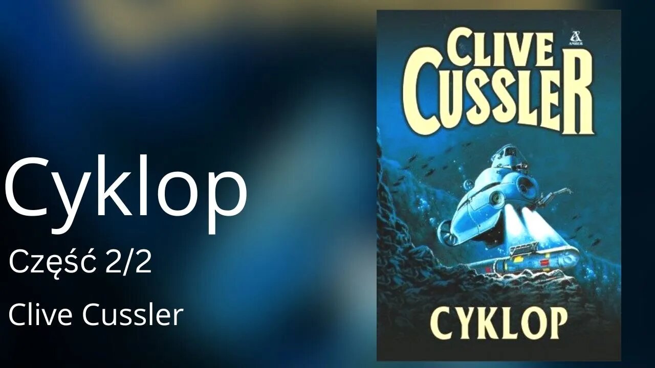 Cyklop Część 2/2, Cykl: Przygody Dirka Pitta (tom 8) - Clive Cussler Audiobook PL