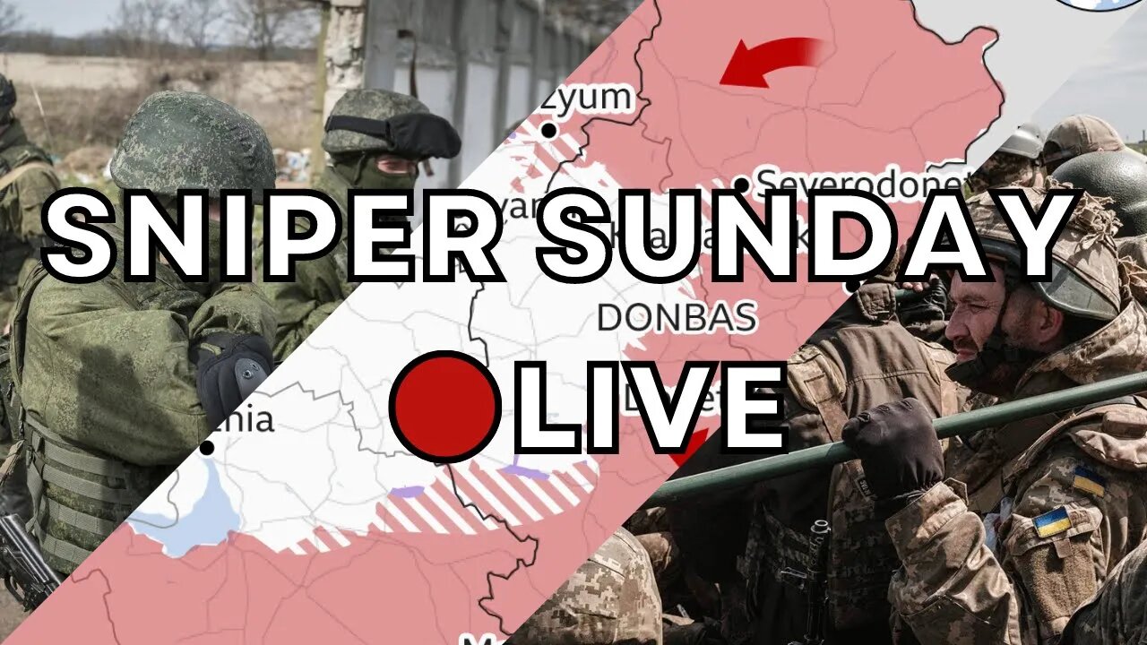 🔴SNIPER SUNDAY - LIVE COMBAT REVIEWS - UKRAINE WAR - COMBAT FOOTAGE