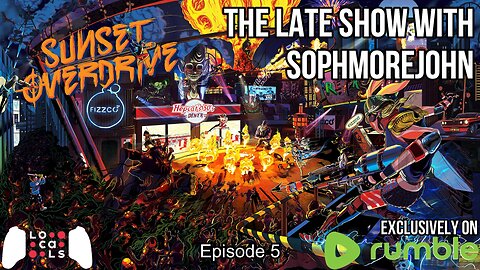 Is The End Near??? - Late Show Gaming with sophmorejohn - Sunset Overdrive Episode 5