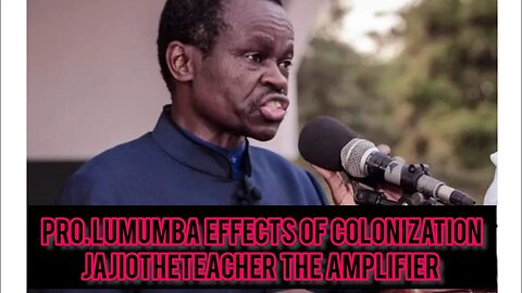 pro. Mulumba: The effects of colonization| Jajiotheteacher| subscribe pls