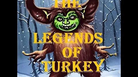 The Legends of Turkey