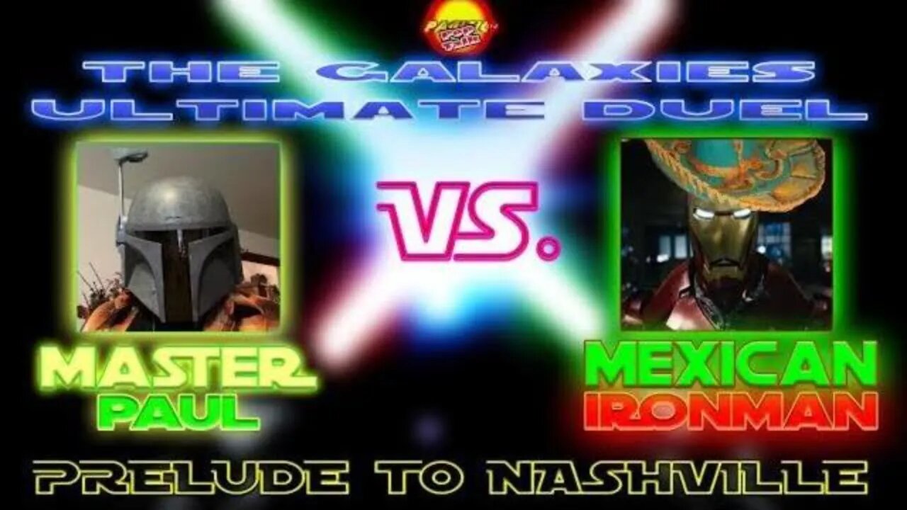 The Galaxies Ultimate Duel: Prelude to Nashville w/ Master Paul & Mexican Ironman