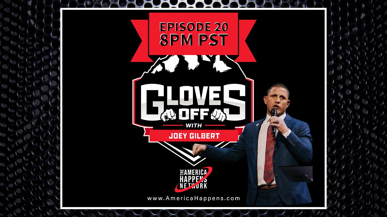 Gloves Off Episode 20 w/ Joey Gilbert