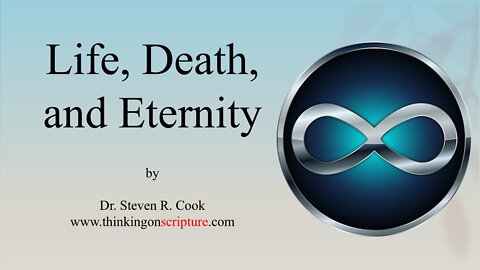 Life, Death, and Eternity