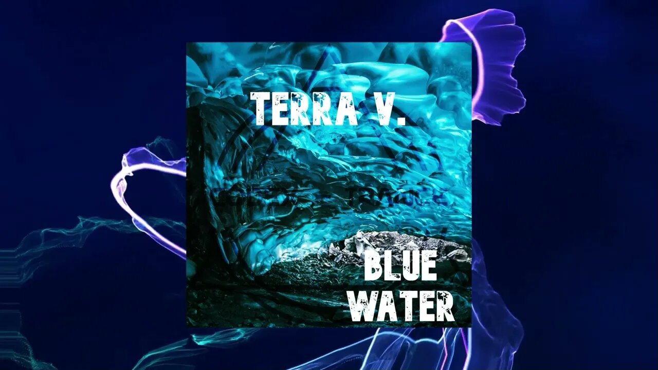 Terra V. - Blue Water (coming soon)