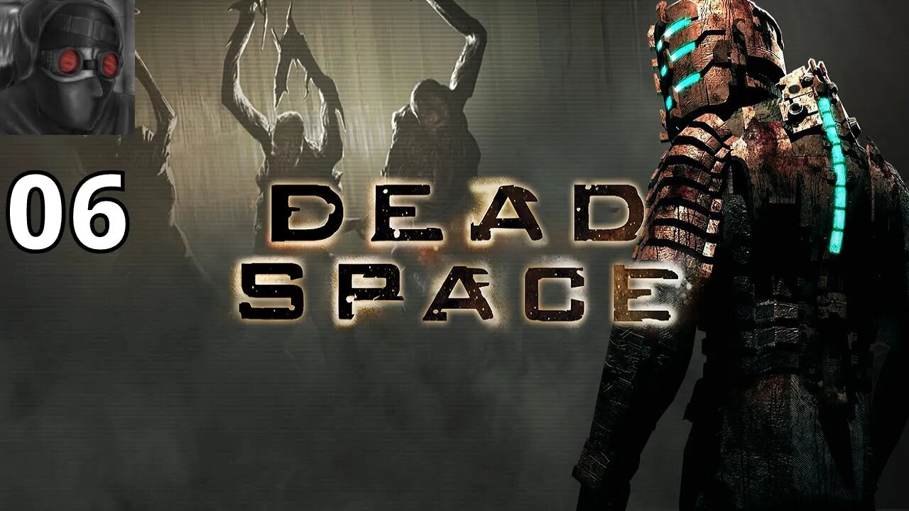 Let's Play Dead Space - Ep.06