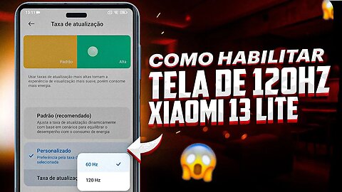 Como ATIVAR TELA DE 120Hz no XIAOMI 13 LITE