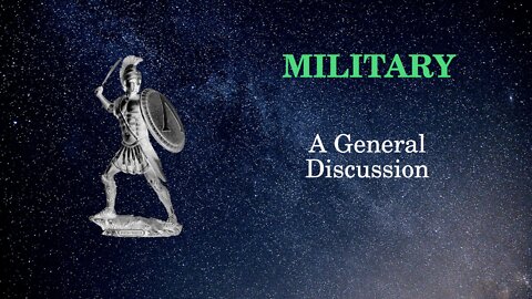 Military Affairs - A General Discussion