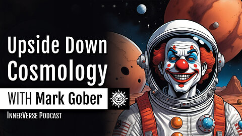 Mark Gober | An End to the Upside Down Cosmos: Space Agency Frauds, Physics Fakery, & Flat Earth