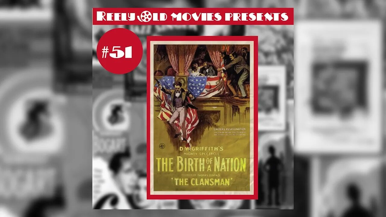 #51 "The Birth of A Nation (1915)" SEASON TWO PREMIERE (08/20/22)