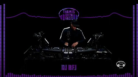 DJ BFJ - 11th July - THAMES DELTA RADIO