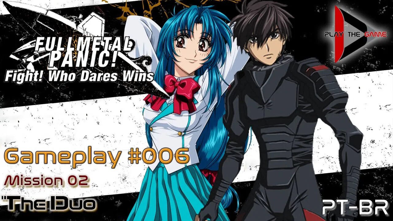Full Metal Panic! Fight! Who Dare Wins! 006 - Mission 02 - The Duo [PT-BR][GAMEPLAY]