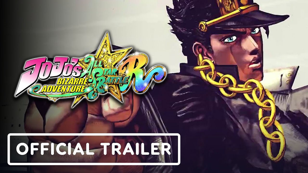 JoJo's Bizarre Adventure: All-Star Battle R - Official Launch Trailer