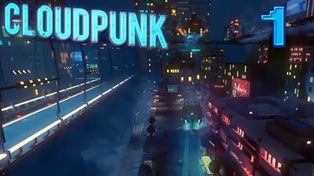 Cloudpunk: Part 1 (with commentary) PS4