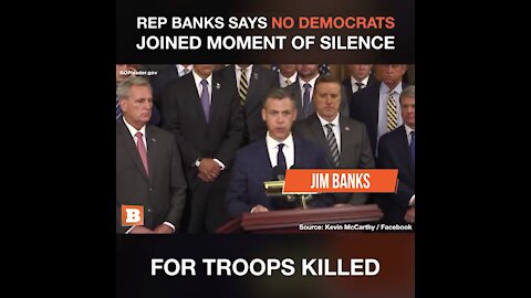 Democrats refused to have a moment of silence after their policies killed our soldiers