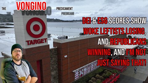 DEI & ESG scores show WOKE LEFTISTS LOSING, and REPUBLICANS WINNING, and I’M NOT JUST SAYING THAT!