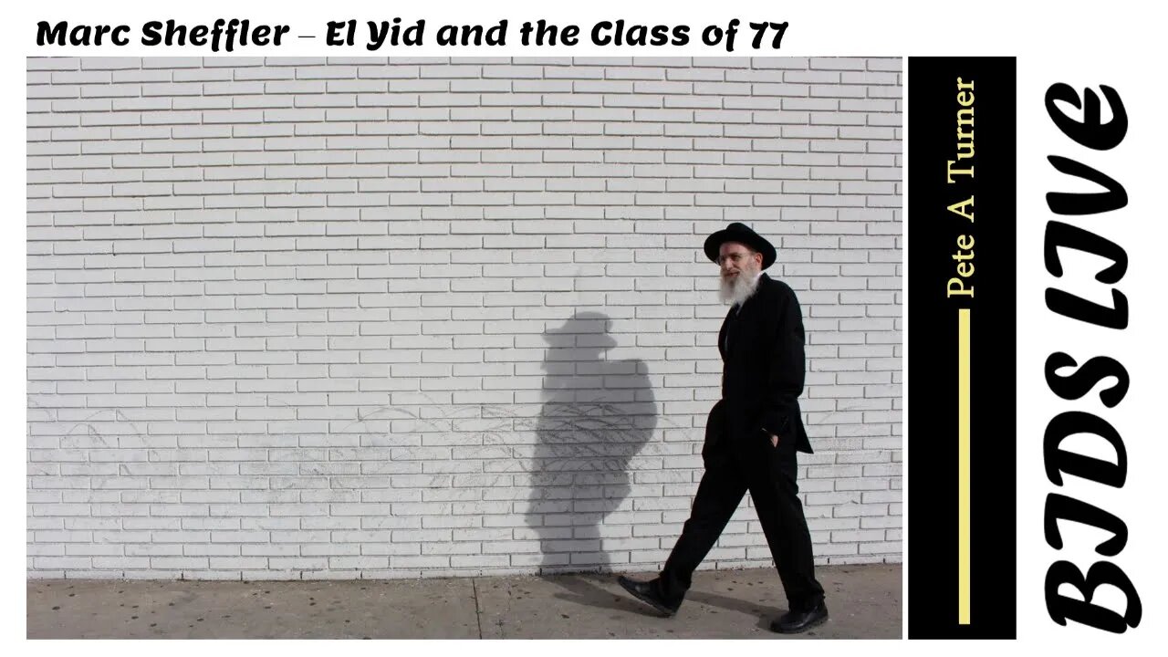 Marc Sheffler - eL Yid and the Class of 77